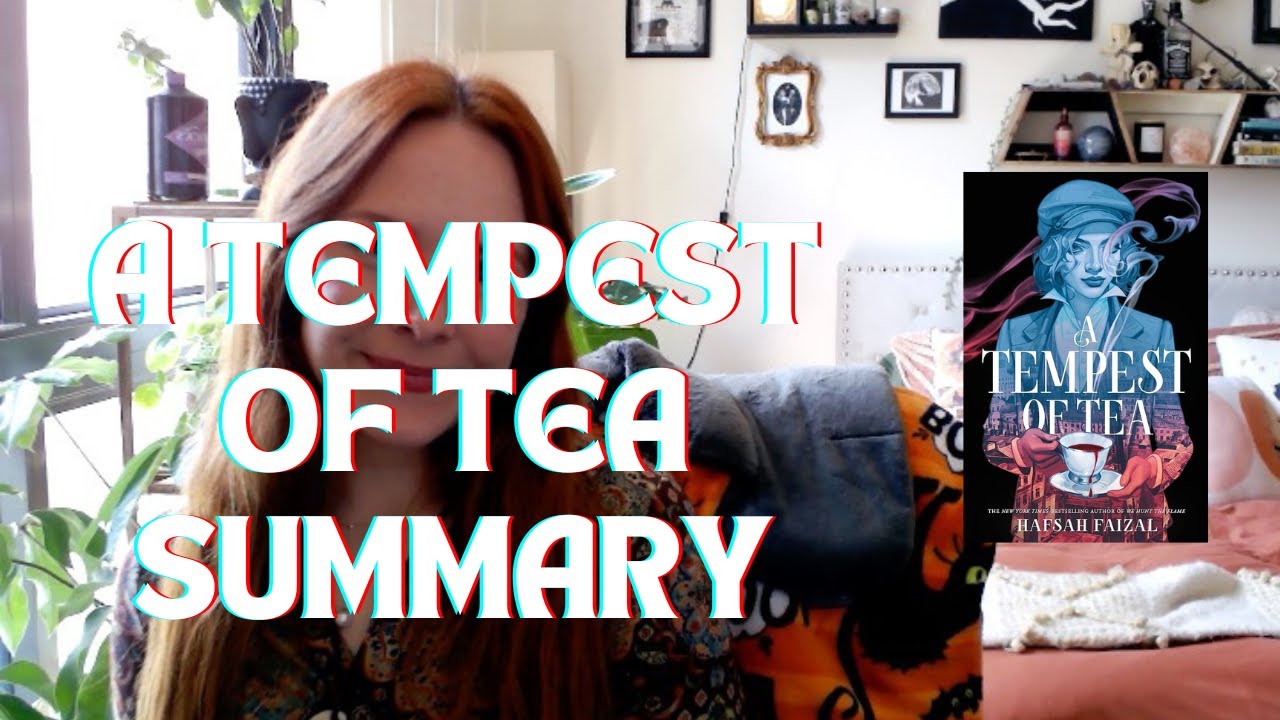 A Tempest of Tea Summary *SPOILERS* (Blood and Tea Duology)
