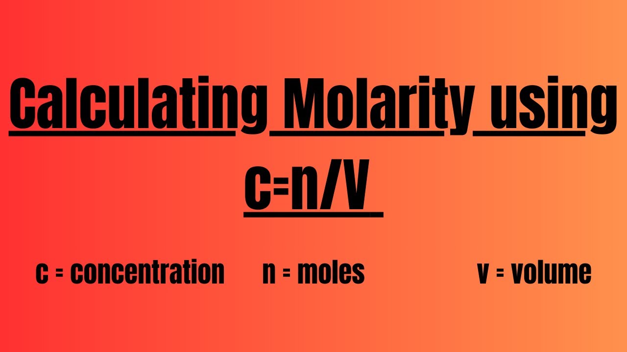 Molarity Calculation Practice: Calculating Molar Concentrations using c=n/V