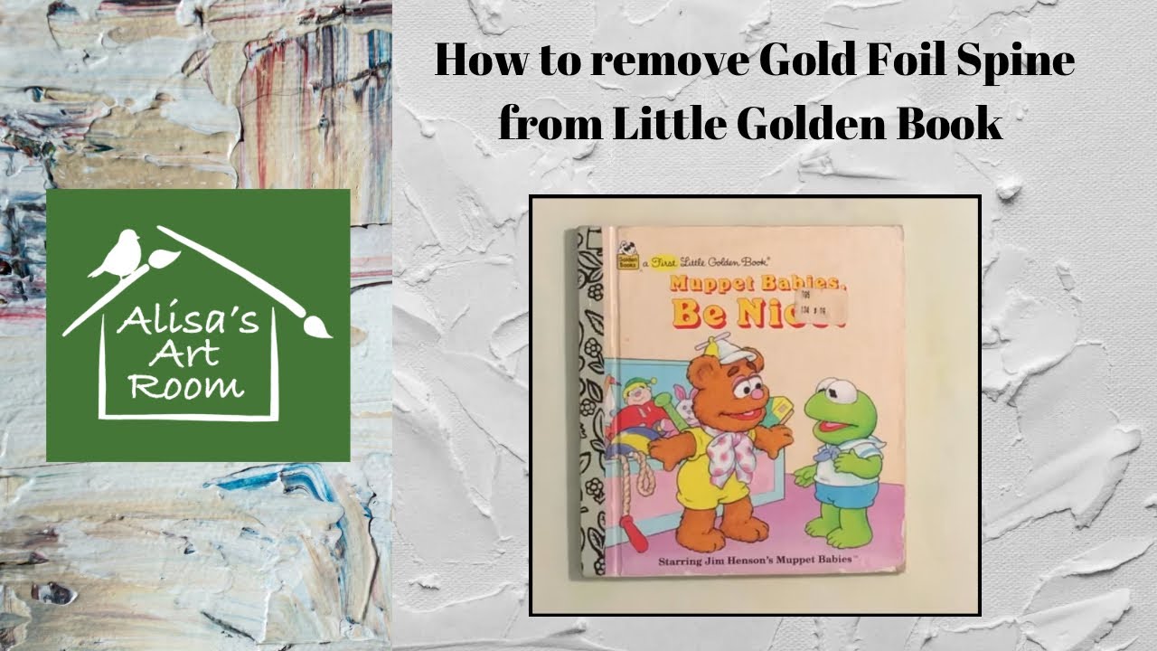 How to easily remove Gold Foil Spine from a Little Golden Book