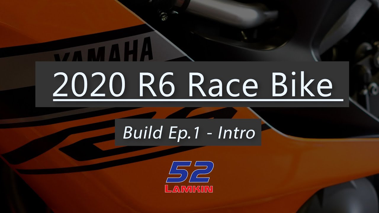 2020 R6 Race Bike |  Build EP1