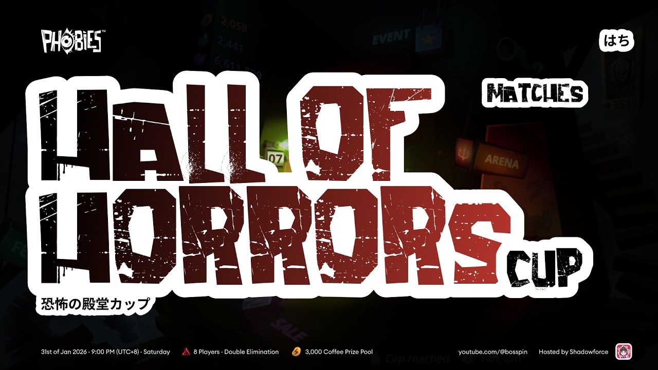 Hall of Horrors Cup #8 Matches | Phobies