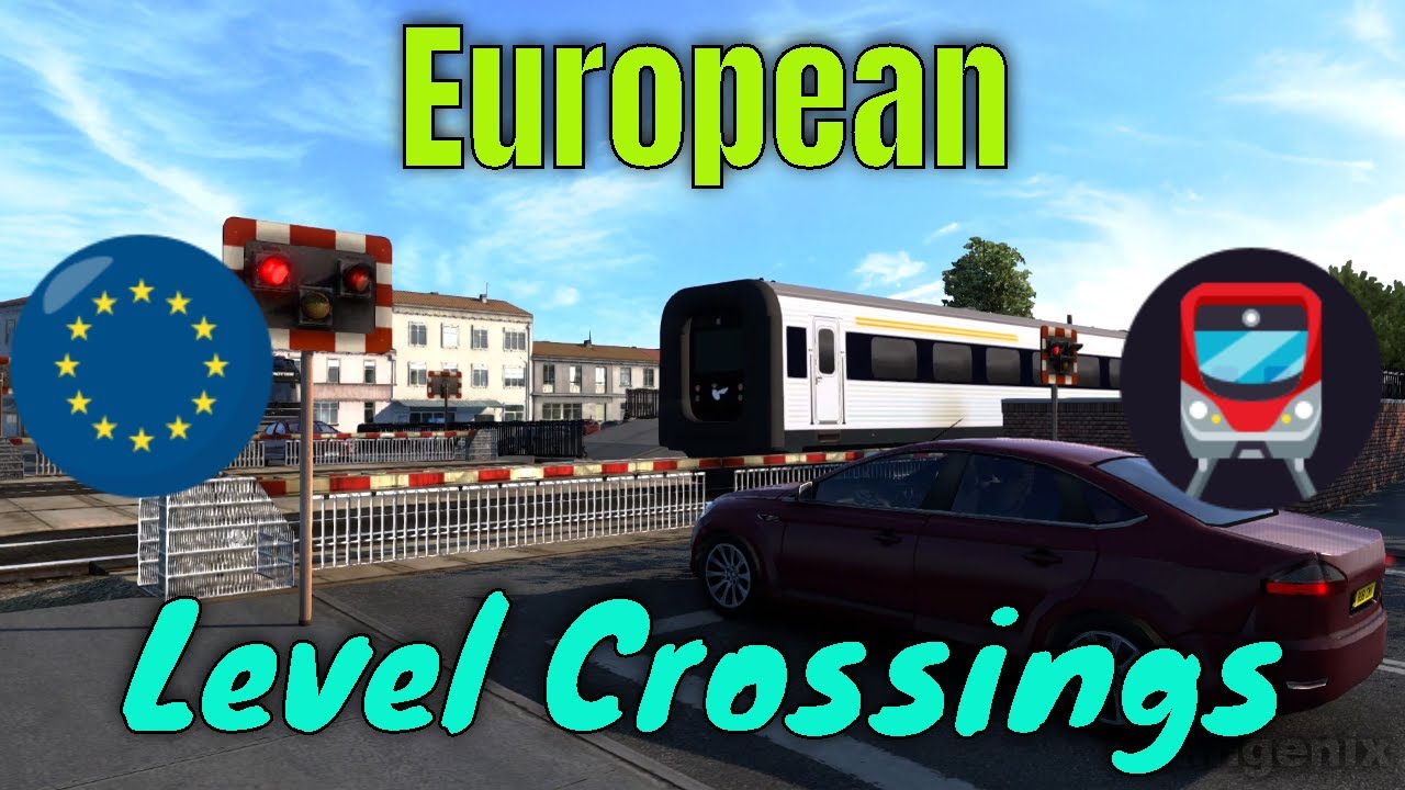 European Level Crossings (ETS2) | Traingenix