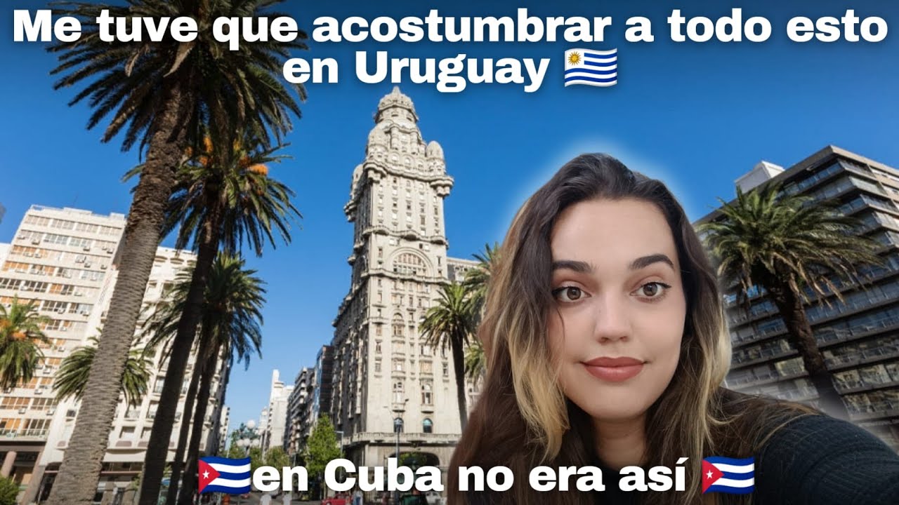 Cambios que ha tenido mi vida en Uruguay😵