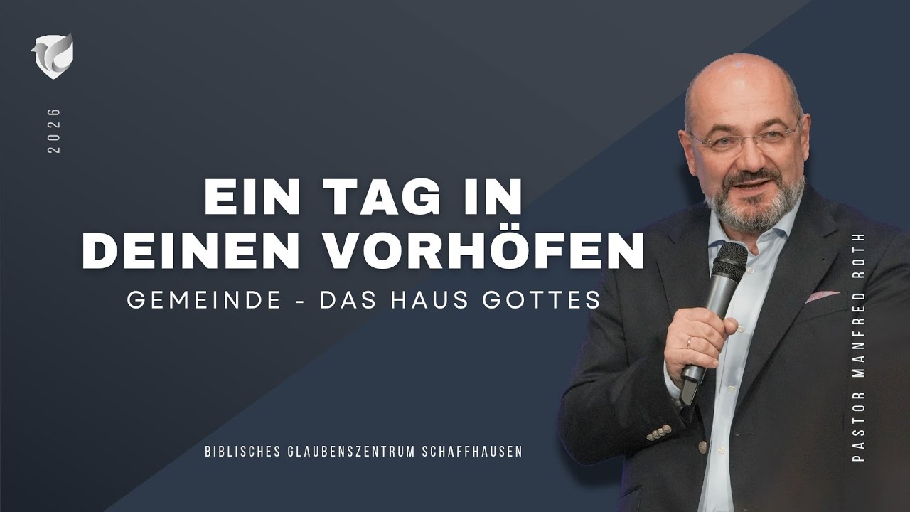 Ein Tag in deinen Vorhöfen | Manfred Roth | Live Gottesdienst Heute 04.01.26