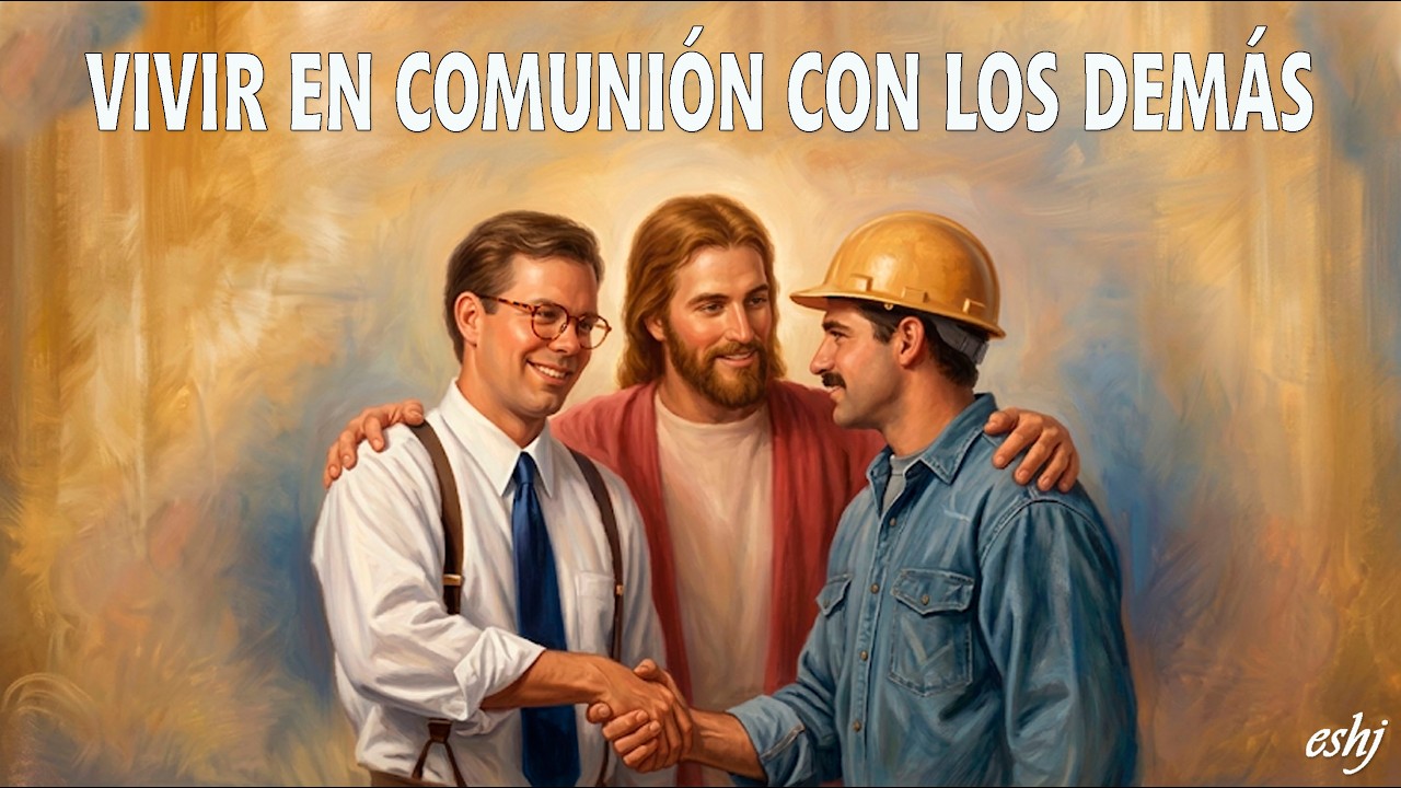 12 VIVIR EN COMUNIÓN CON LOS DEMÁS | Uniendo el cielo y la tierra: Cristo en Colosenses #Hedjusan