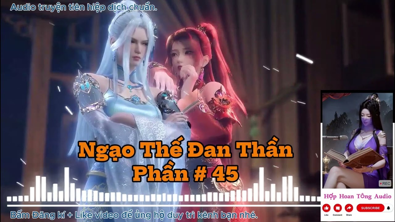 NGẠO THẾ ĐAN THẦN [P 045] | Sảng Văn, Mỹ Nhân Vô Số | Nhất Đan Định Càn Khôn (Audio 2 Giờ mỗi tập)