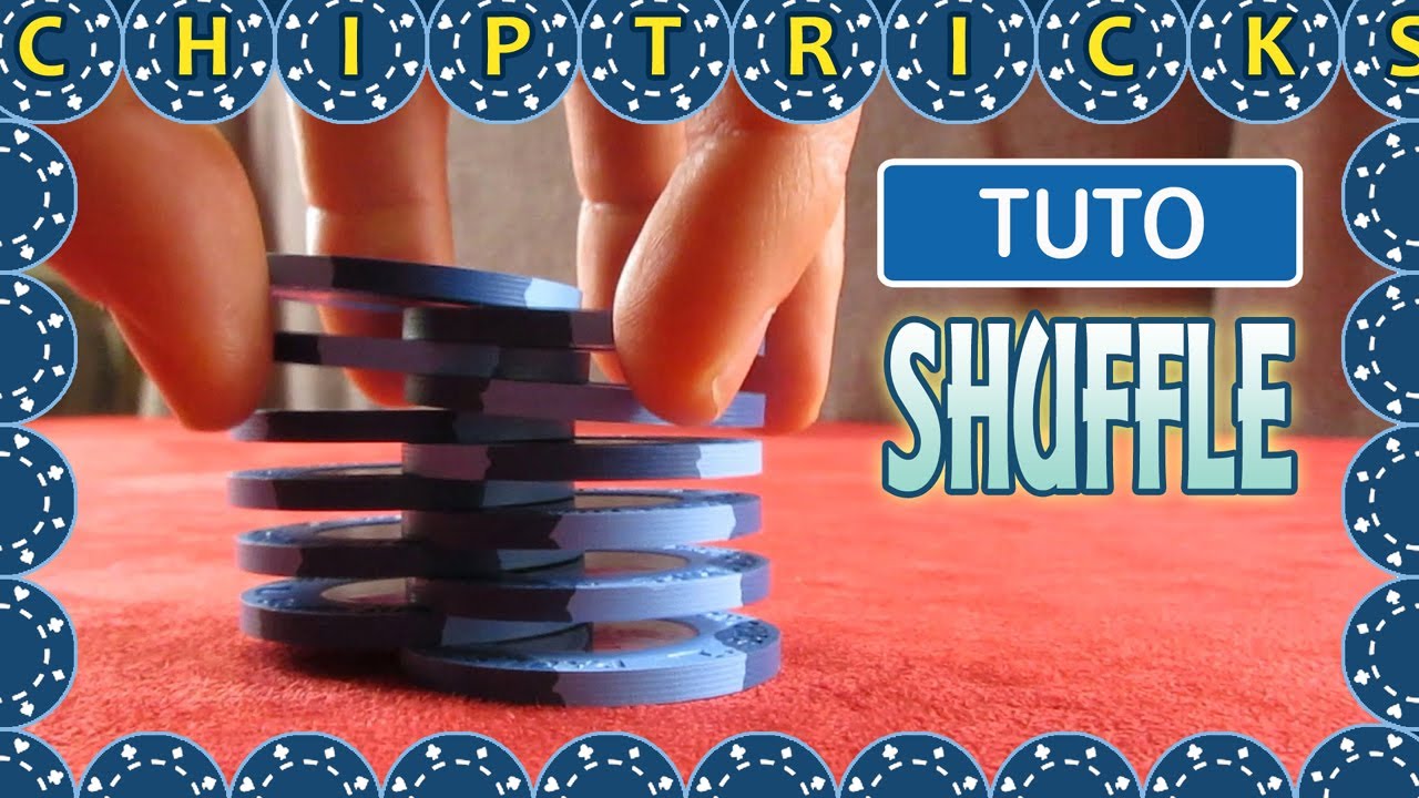 CHIP TRICK # 1 - Le Shuffle (TUTO)