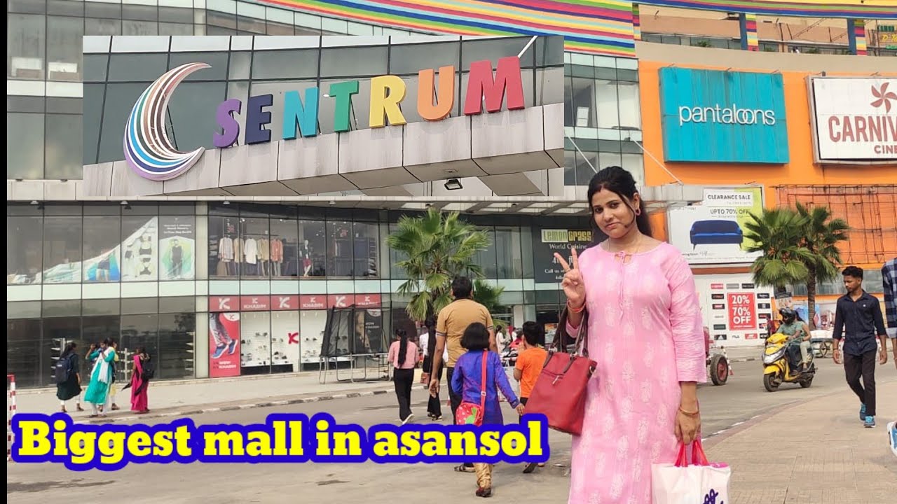 Asansol Sentrum Mall || Biggest Shopping Mall of ASANSOL || आसनसोल का सबसे बड़ा मॉल |