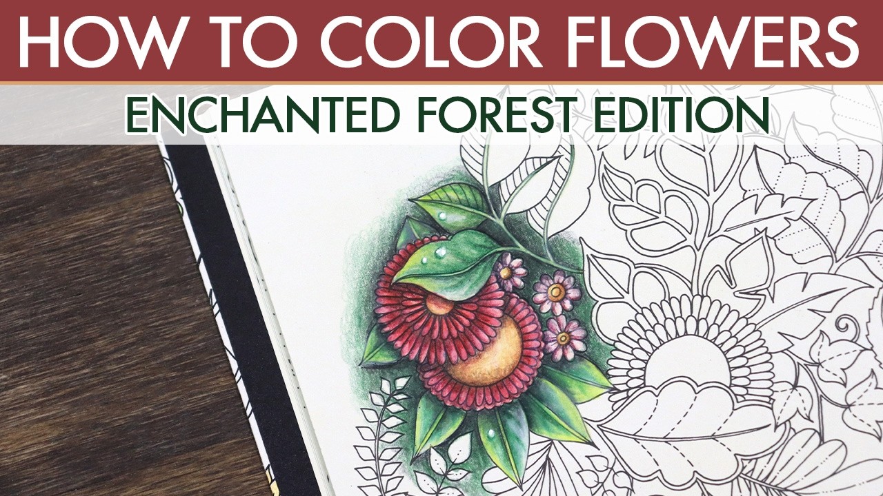 How To Color Flowers: Enchanted Forest Edition