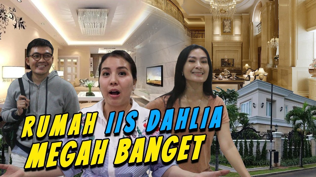 INILAH RUMAH SUPER MEWAH PEDANGDUT INDONESIA IIS DAHLIA