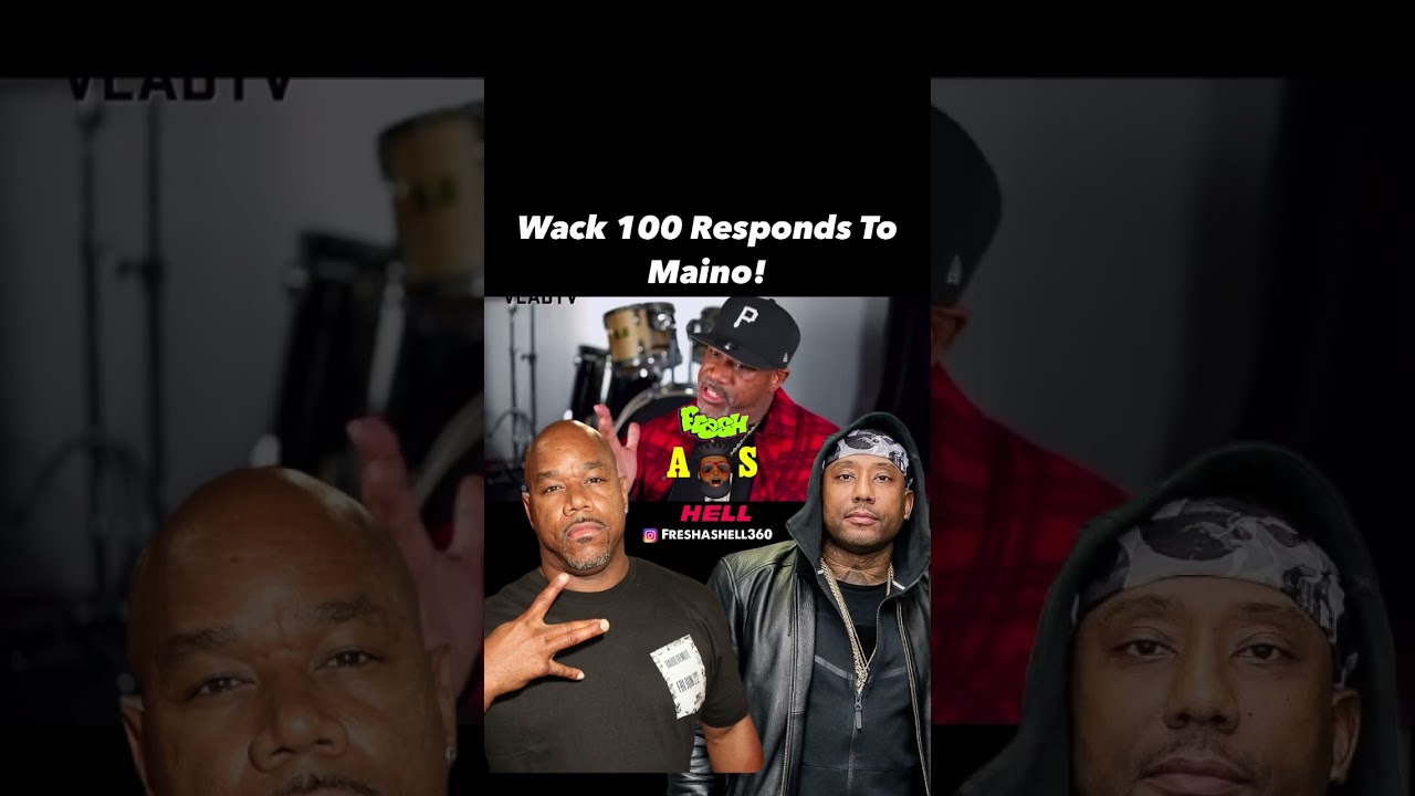 Wack100 Responds To ​⁠Maino! #wack100 #maino #freshashell360