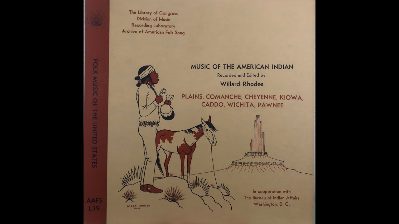 Music of The American Indian - Comanche, Cheyenne, Kiowa, Caddo, Wichita, Pawnee - Willard Rhodes