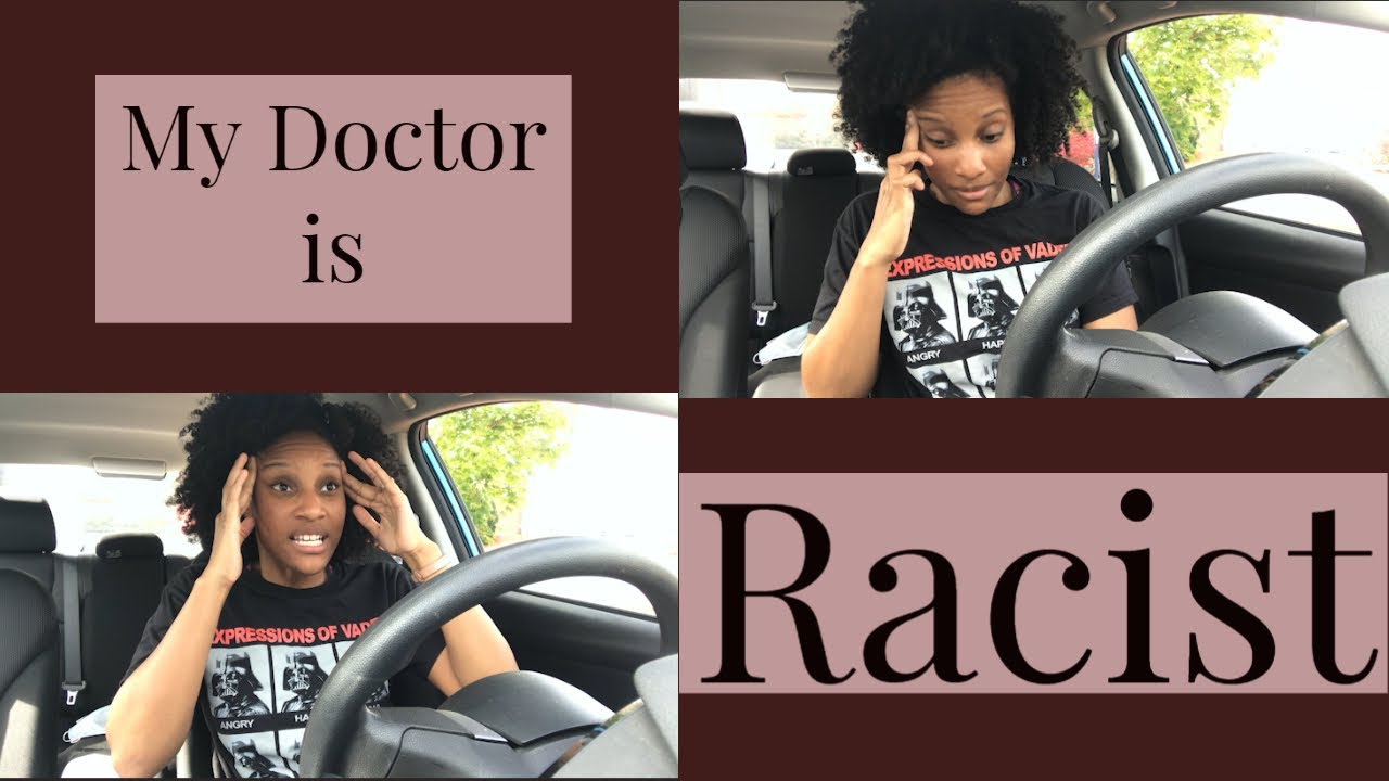 Storytime : My Doctor is RACIST | Existing while Black | Microaggressions Galore