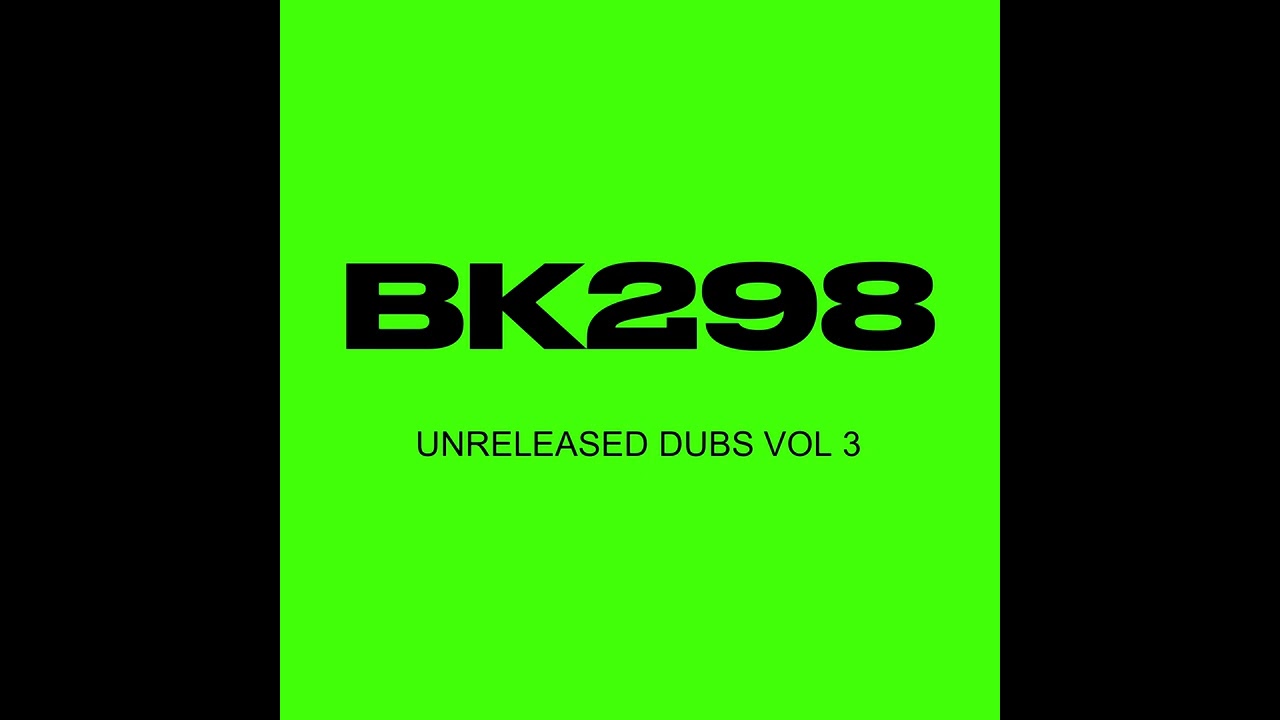 BK298 - Unreleased Dubs Vol 3 🔥🔥🔥🔥🔥🔥🔥🔥🔥🔥🔥🔥