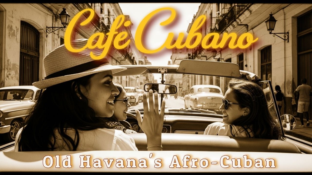 Cafe Cubano - Afro-Cuban, Son Cubano Grooves and Tombao Rhythms That Make You Move