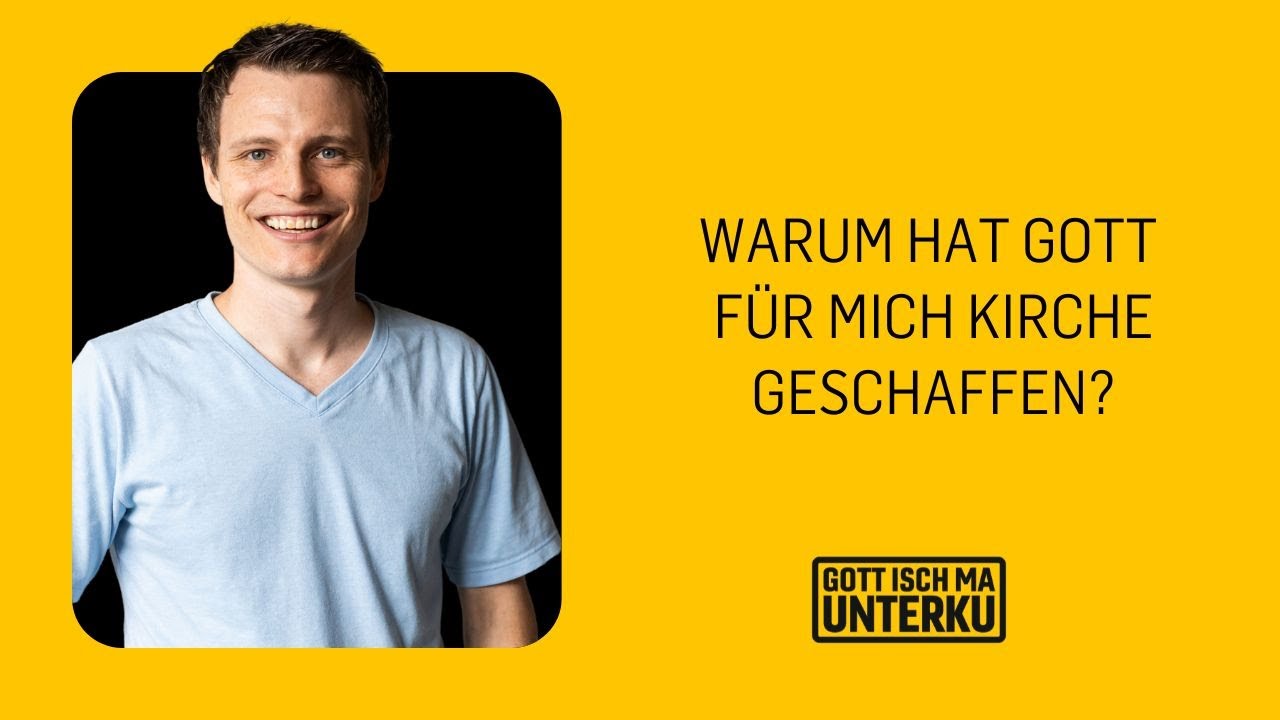 Gott isch ma unterku | Warum hat Gott für mich Kirche geschaffen? | Johannes Schmid | ICF Vorarlberg