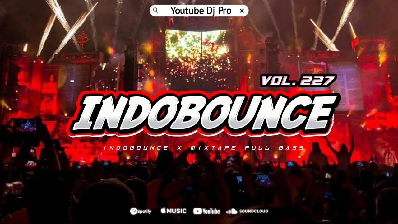 INDOBOUNCE VOL. 227 MIXTAPE FULL BASS X MBECAK - DJ PRO MENGKANE TERBARU 2025