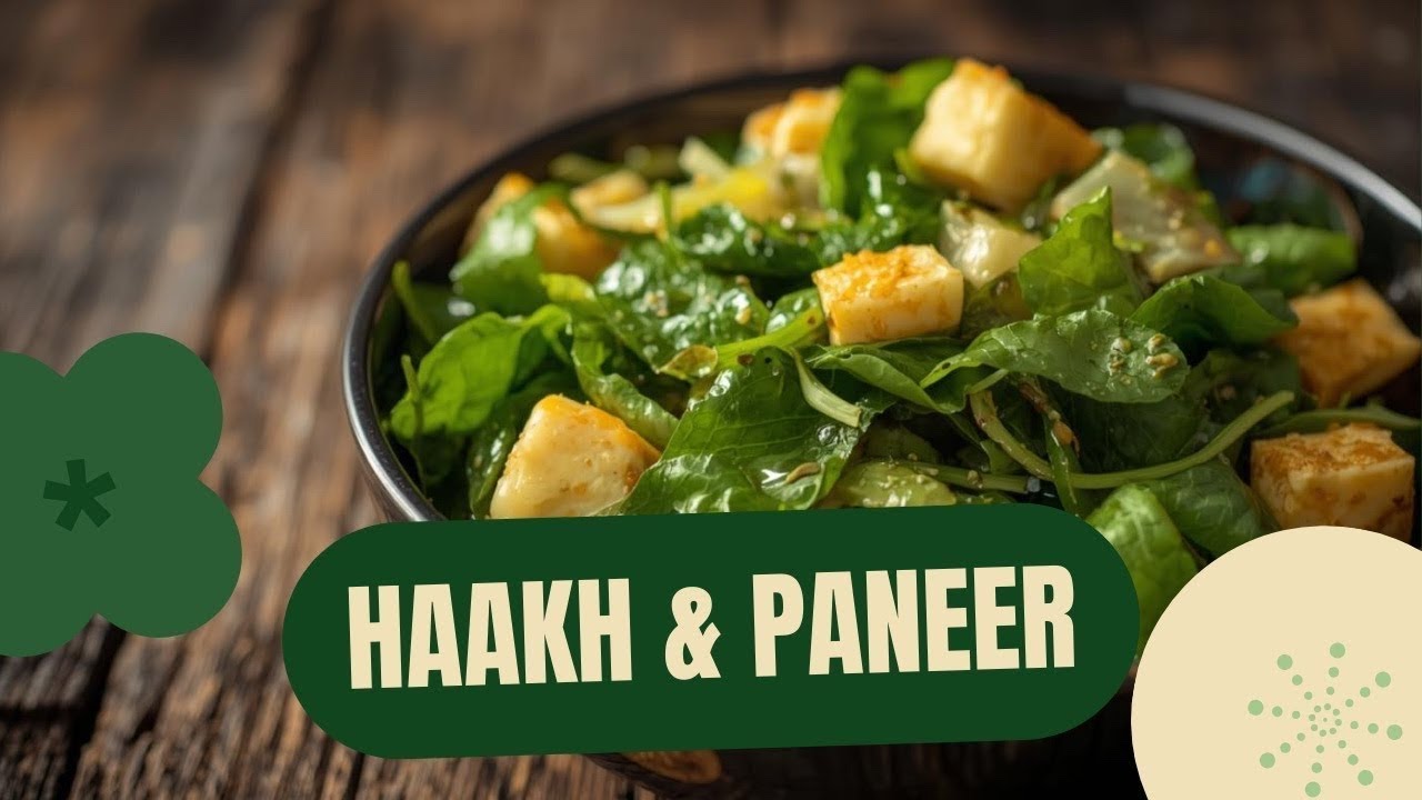 Haakh Paneer Aisa Banao Ke Paneer Rubber Na Ho + Haakh Bilkul Green Rahe!