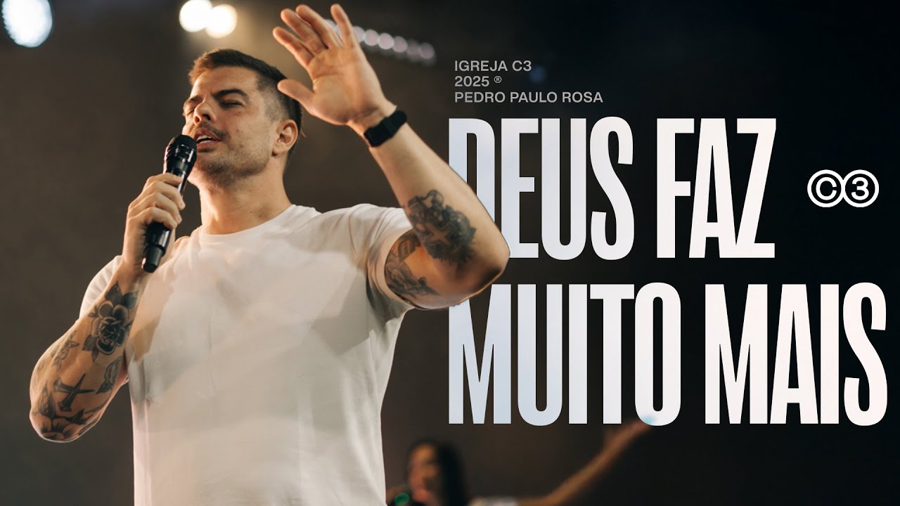 Deus Faz Muito Mais | Pedro Paulo Rosa