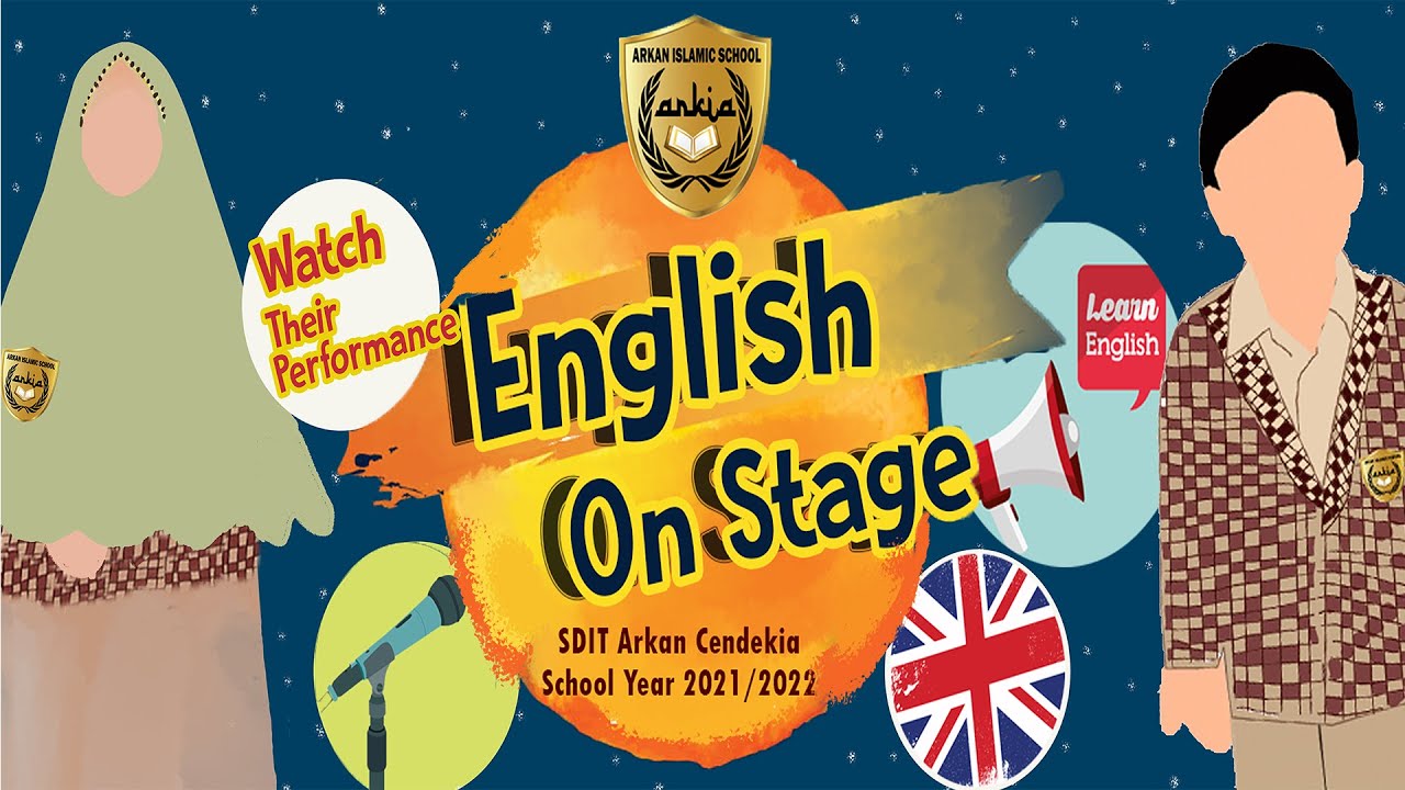 English On Stage Part 2 SDIT Arkan Cendekia. #AyoMasukArkan