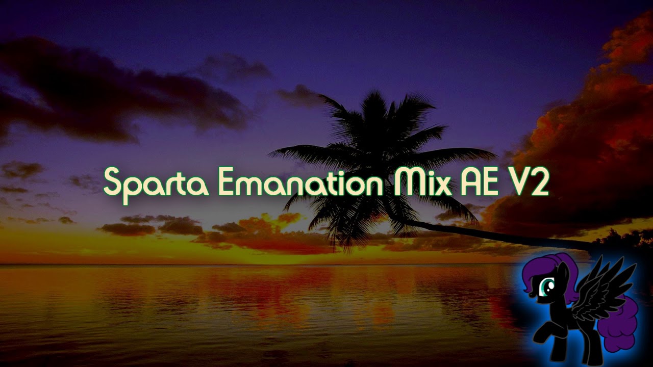 Sparta Emanation Mix AE V2 (-Reupload-)