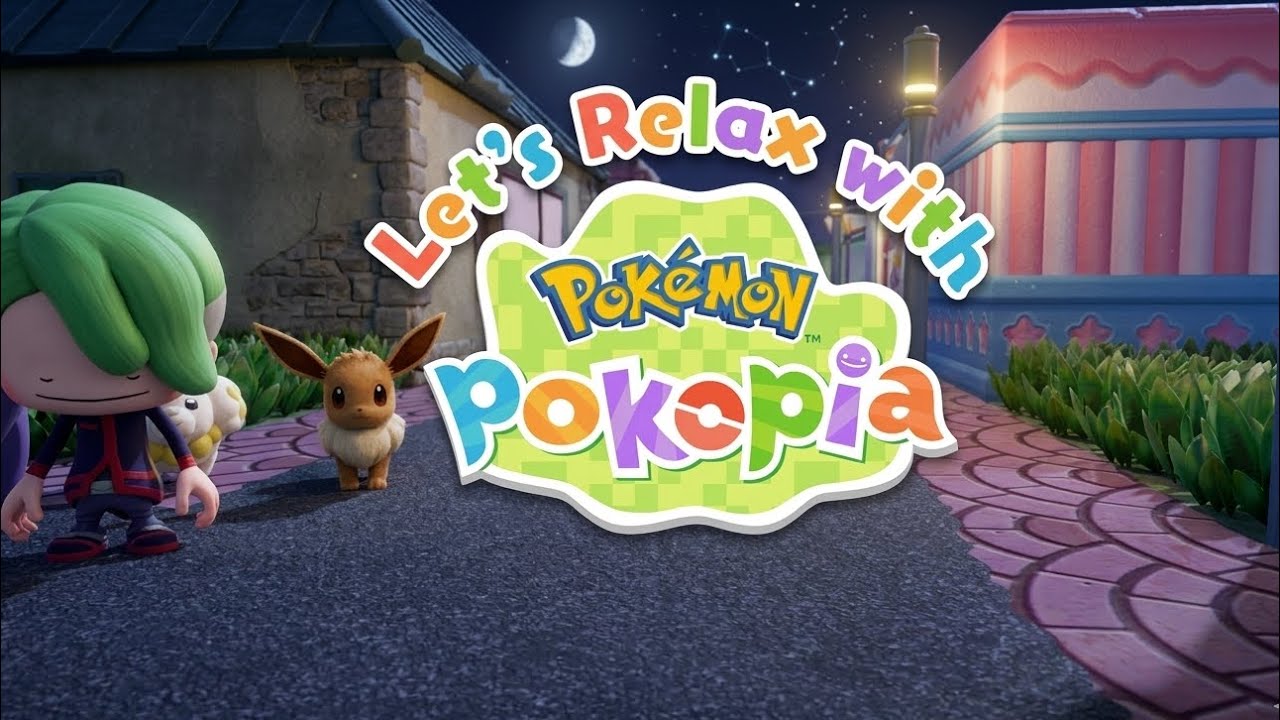 Cozy Pokémon Music, Let’s Relax with Pokopia