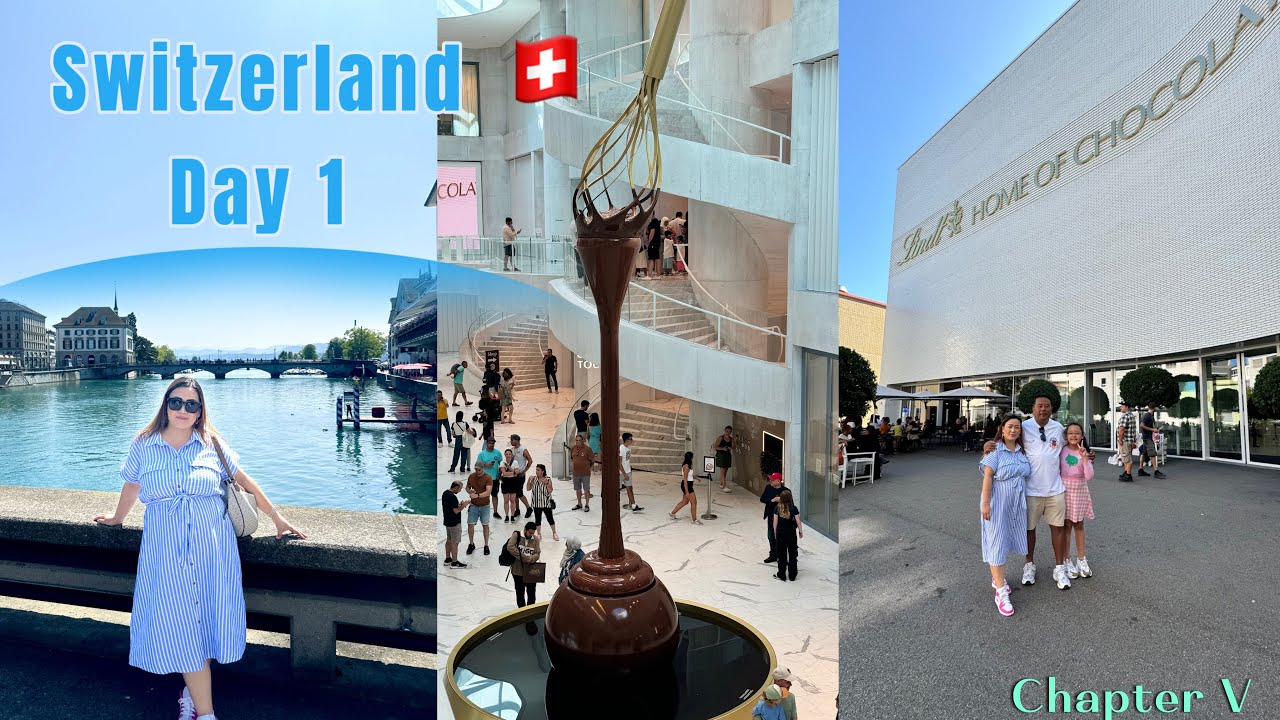 SWITZERLAND | DAY 1  |  ZURICH CITY TOUR |  LINDT CHOCOLATE FACTORY  |  EUROPE TOUR CHAPTER 5