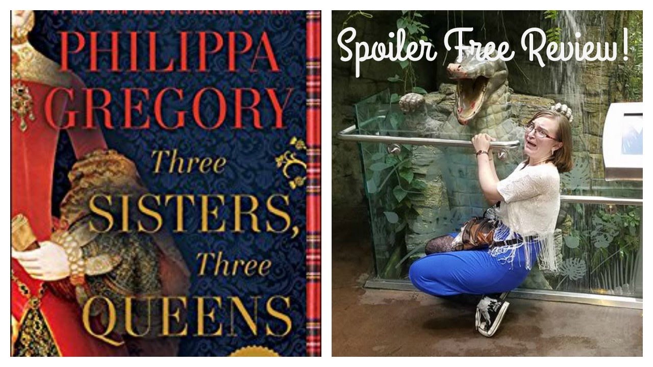Three Sisters, Three Queens by Philippa Gregory Review