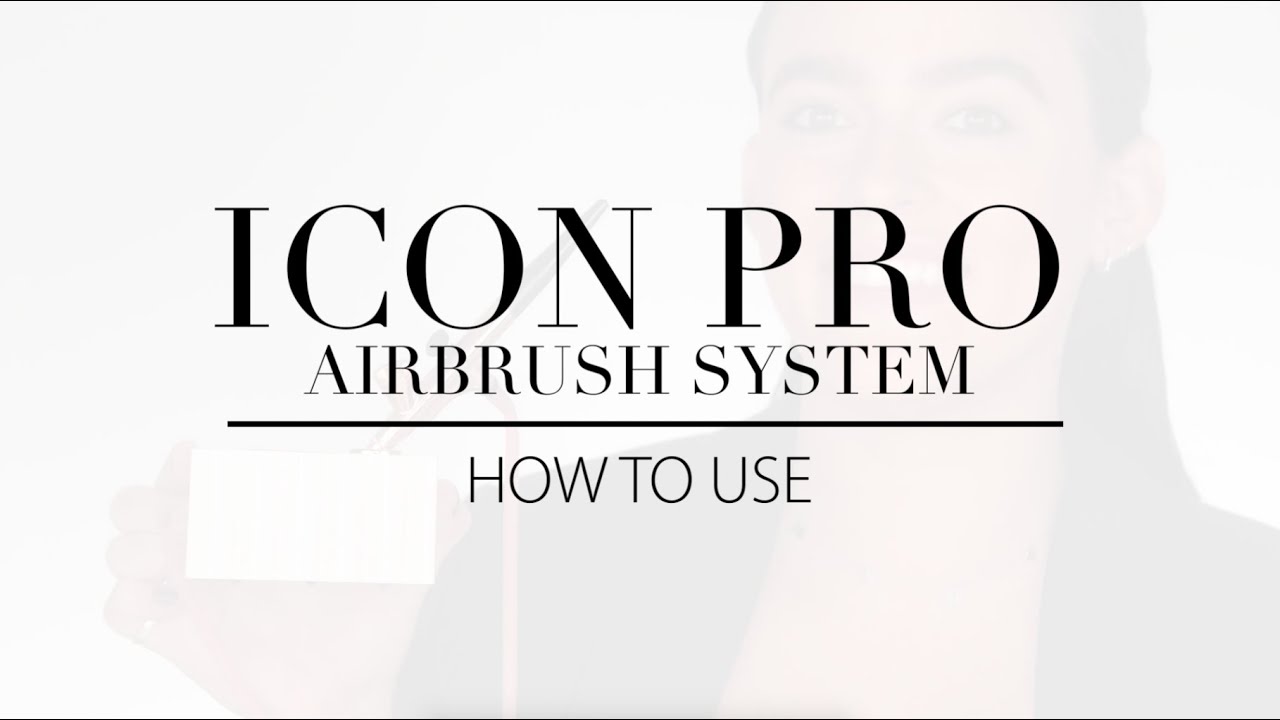 How To Use: Icon Pro Airbrush System