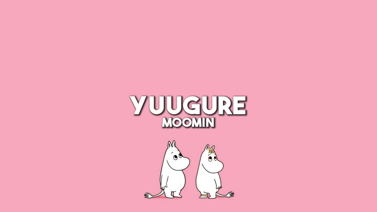 Yuugure - Moomin (slowed + reverb)
