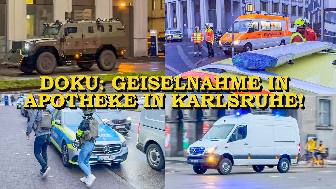 [GEISELNAHME IN APOTHEKE IN KARLSRUHE] - SPEZIALEINSATZKOMMANDO (SEK) BEFREIT 11 GEISELN - | POLIZEI