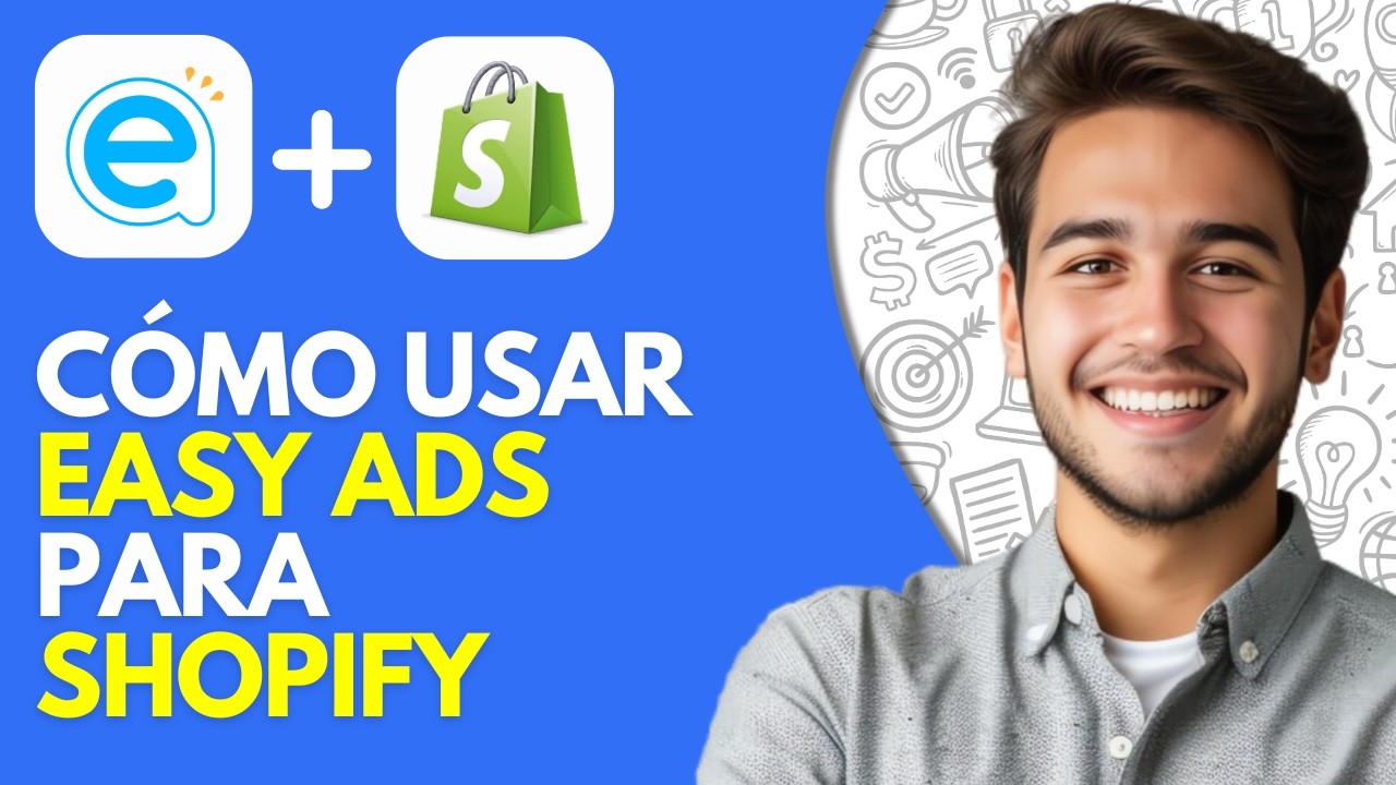 Cómo Usar Easy Ads para Shopify (2026)