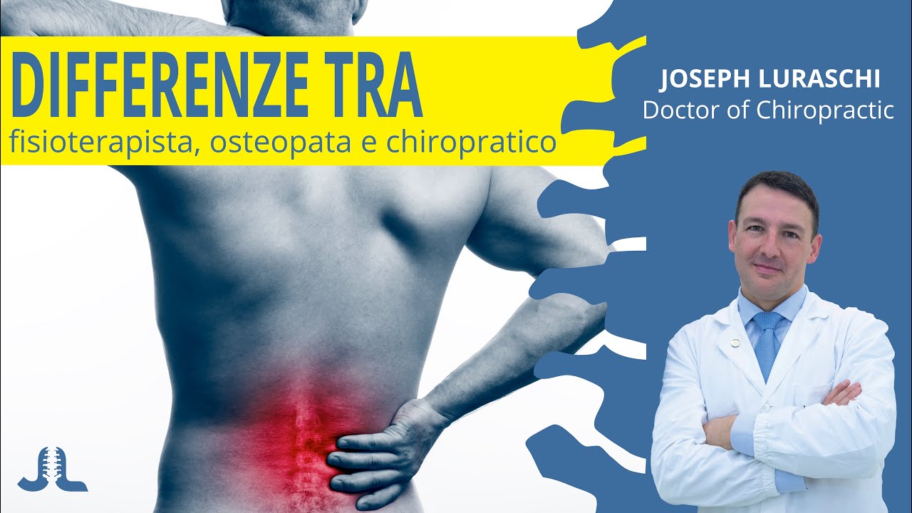 Fisioterapista, Osteopata o Chiropratico? Facciamo Chiarezza - Joseph Luraschi