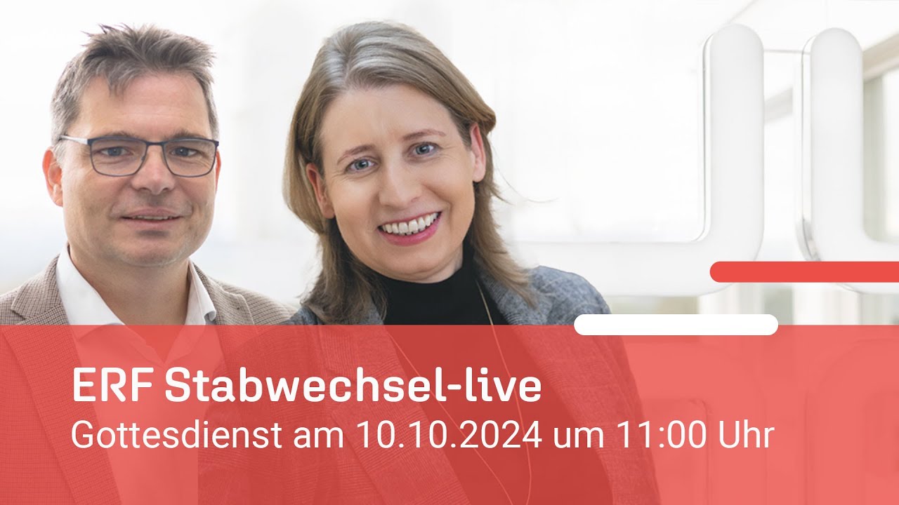 ERF Stabwechsel | Gottesdienst | live am 10.10.24 um 11:00 Uhr