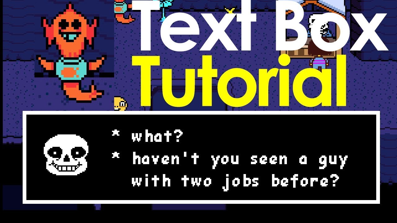 TEXTBOX TUTORIAL: creating a textbox system