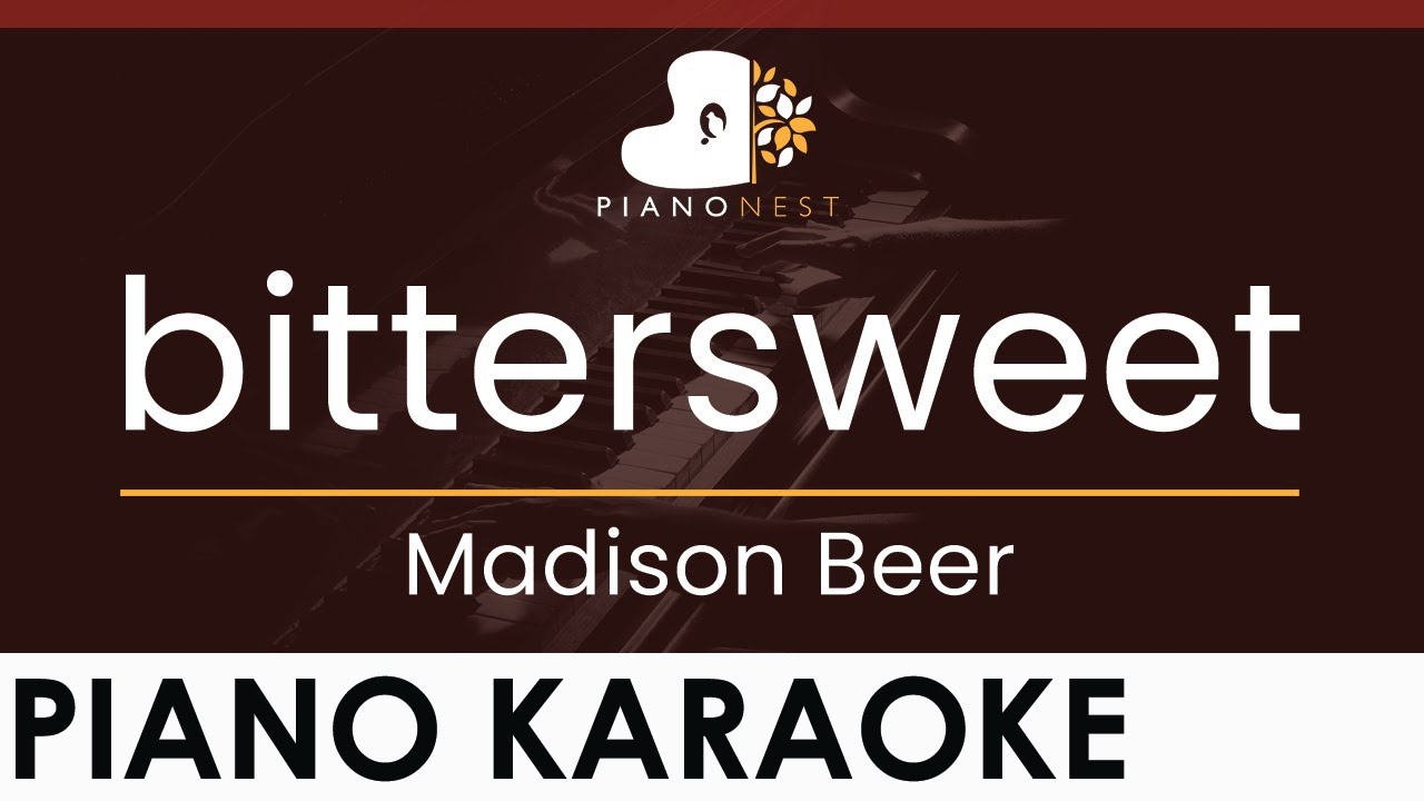 Madison Beer - bittersweet - HIGHER Key (Piano Karaoke Instrumental)