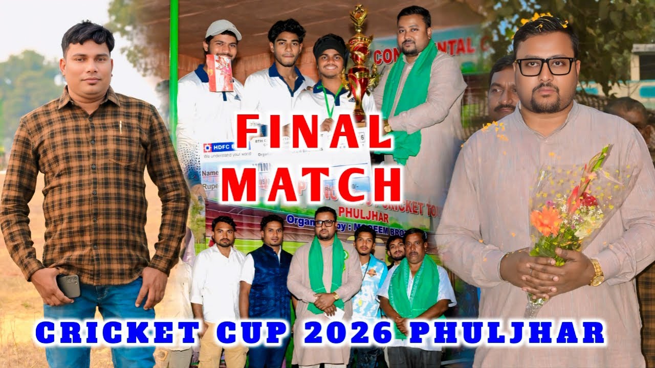 🏆 Final Match Cricket Cup 2026 | Phuljhar 🏏🔥
