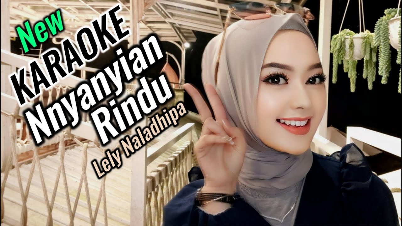 Nanyian rindu Karaoke duet Lely naladhipa @lelynaladhipa