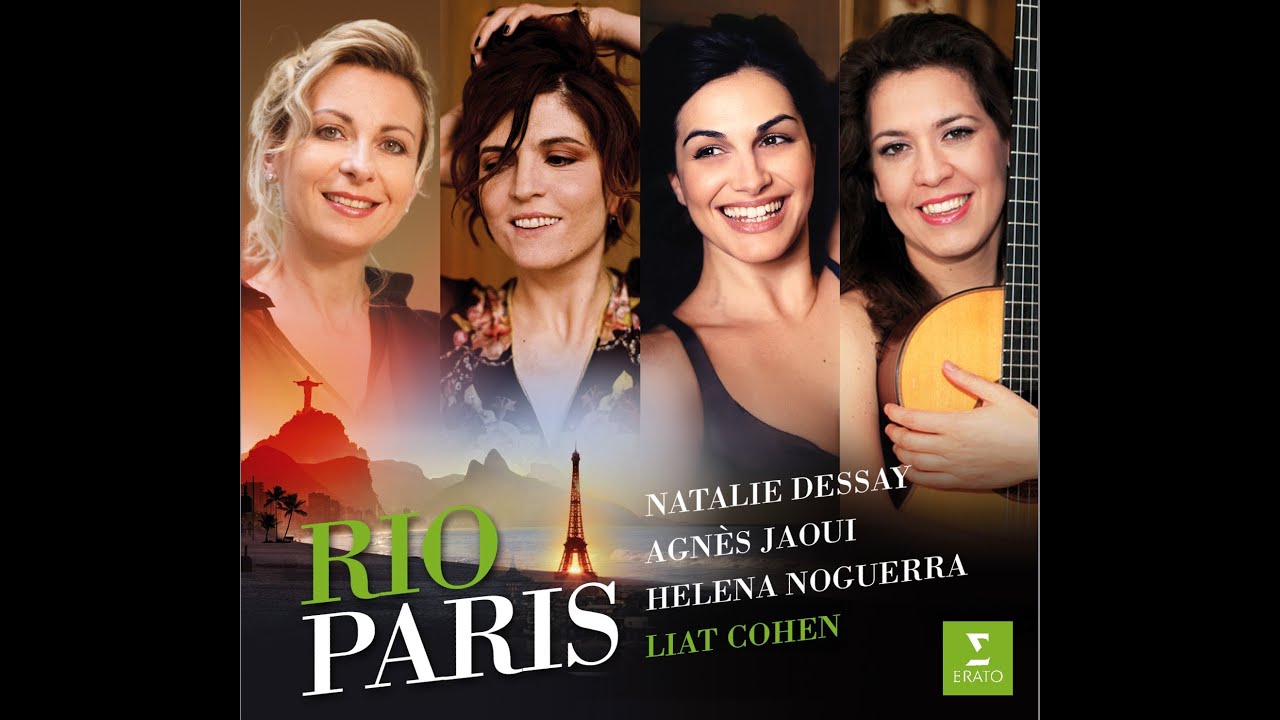 Rio-Paris: Natalie Dessay, Agnès Jaoui, Helena Noguerra, Liat Cohen