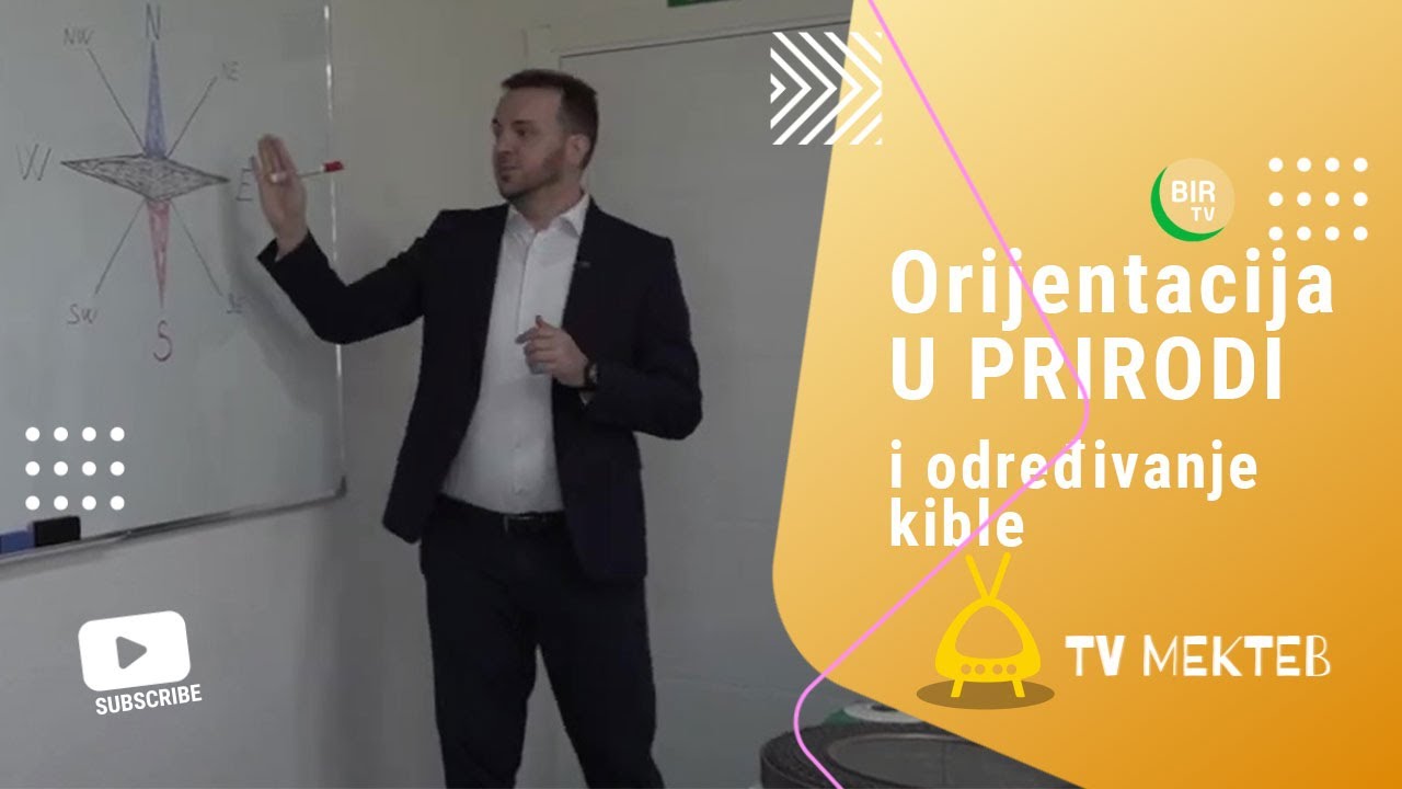 TV MEKTEB - Orijentacija u prirodi i određivanje kible