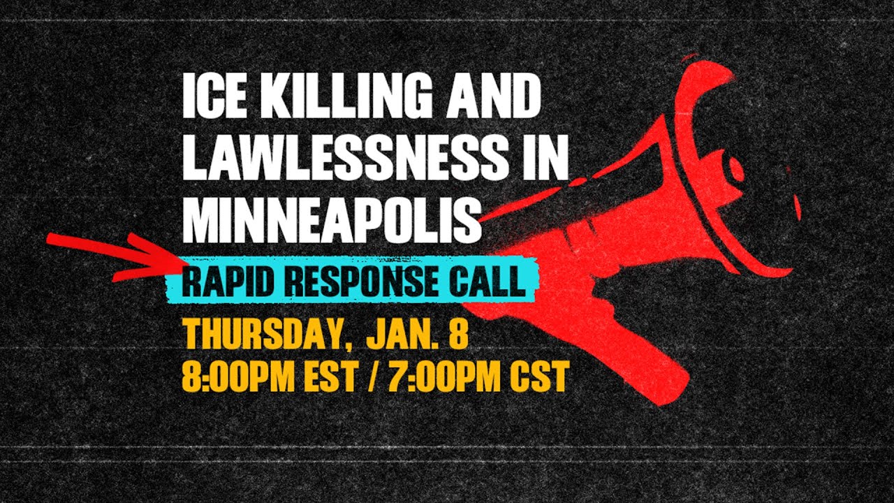 ICE Killing and Lawlessness in Minneapolis: Rapid Response Call