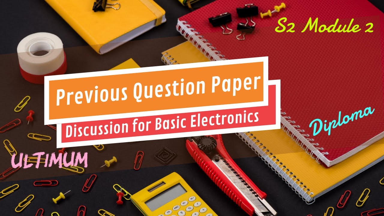 Solved Question Paper (Basic Electronics, Module 2 - Semester 2)