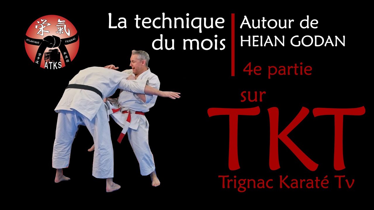 LA TECHNIQUE DU MOIS / AUTOUR DE HEIAN GODAN (PART4)