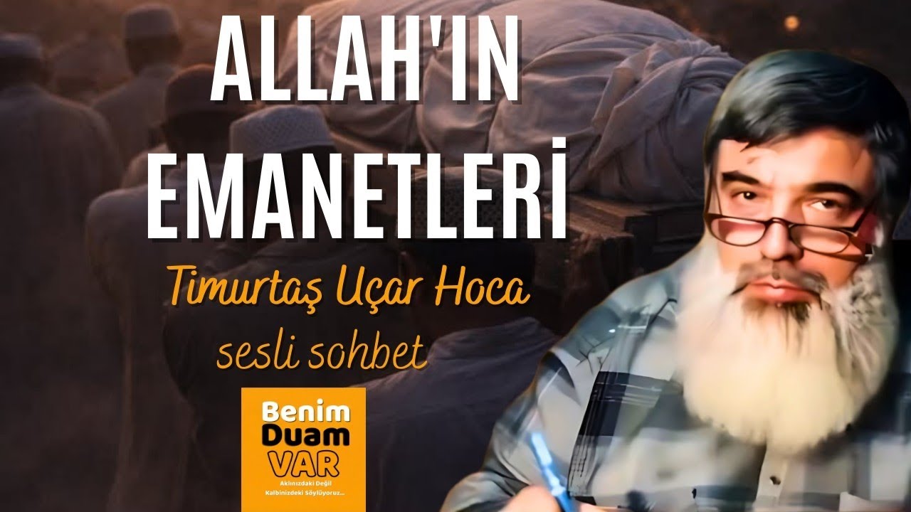 Emanete Sahip Çıkıyor muyuz? - Timurtaş Uçar Hoca