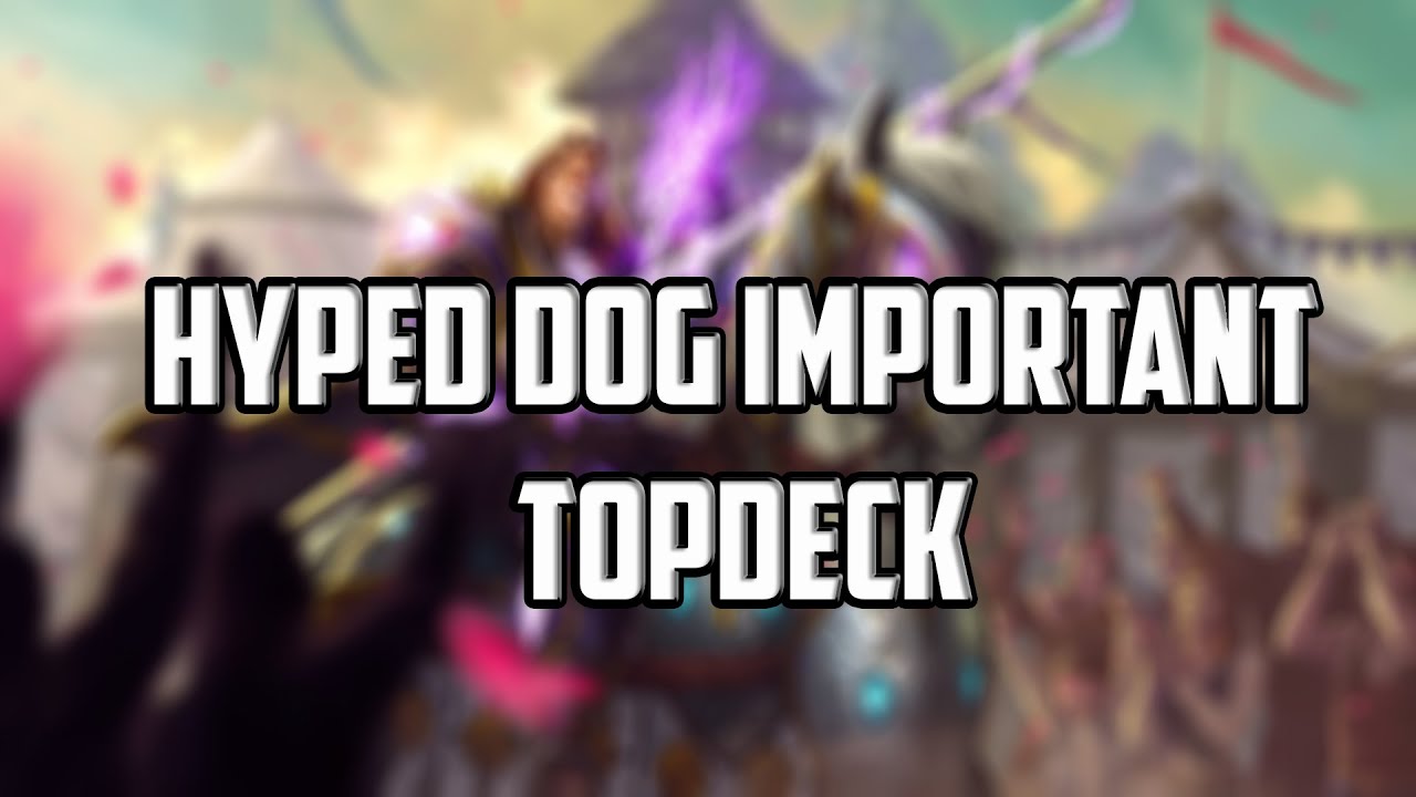 Hyped Dog Important Topdeck