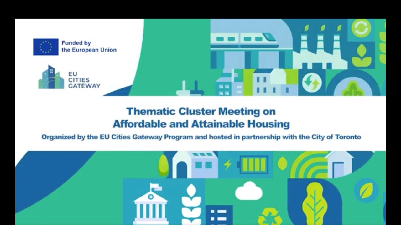 First EU Cities Gateweay Thematic Cluster Meeting on Affordable Housing in Toronto (Canada)
