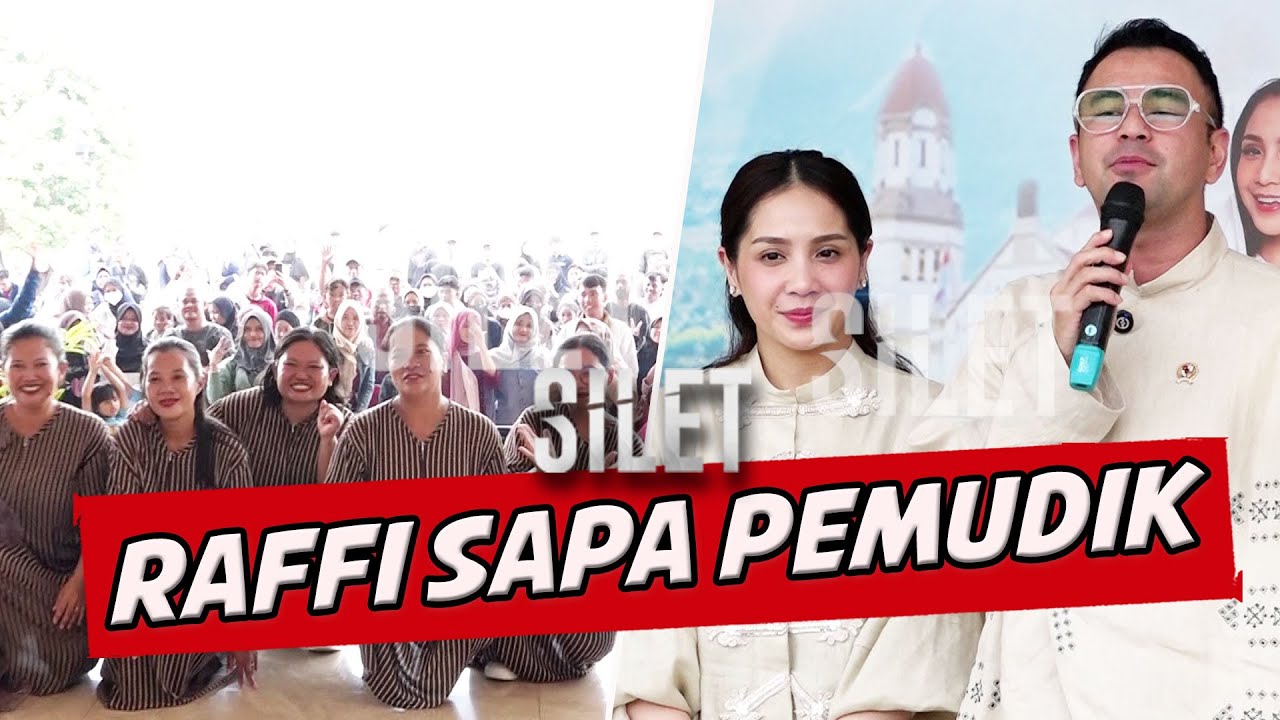 Raffi Ahmad Menyapa 400 Pemudik Sebelum Berangkat Mudik | SILET