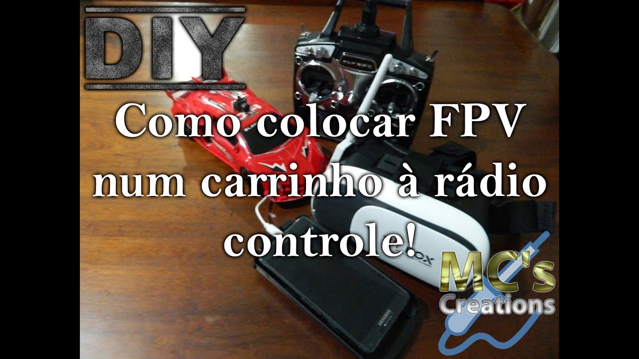 [DIY] Como colocar FPV num carrinho à rádio controle!