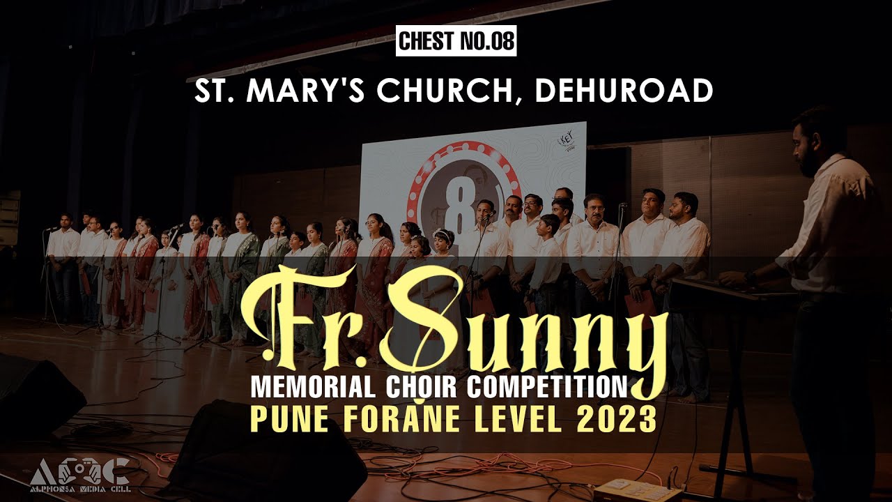 Chest No.08 || St. Mary's Church, Dehuroad || Fr. Sunny Memorial Choir Competition 2023 ||