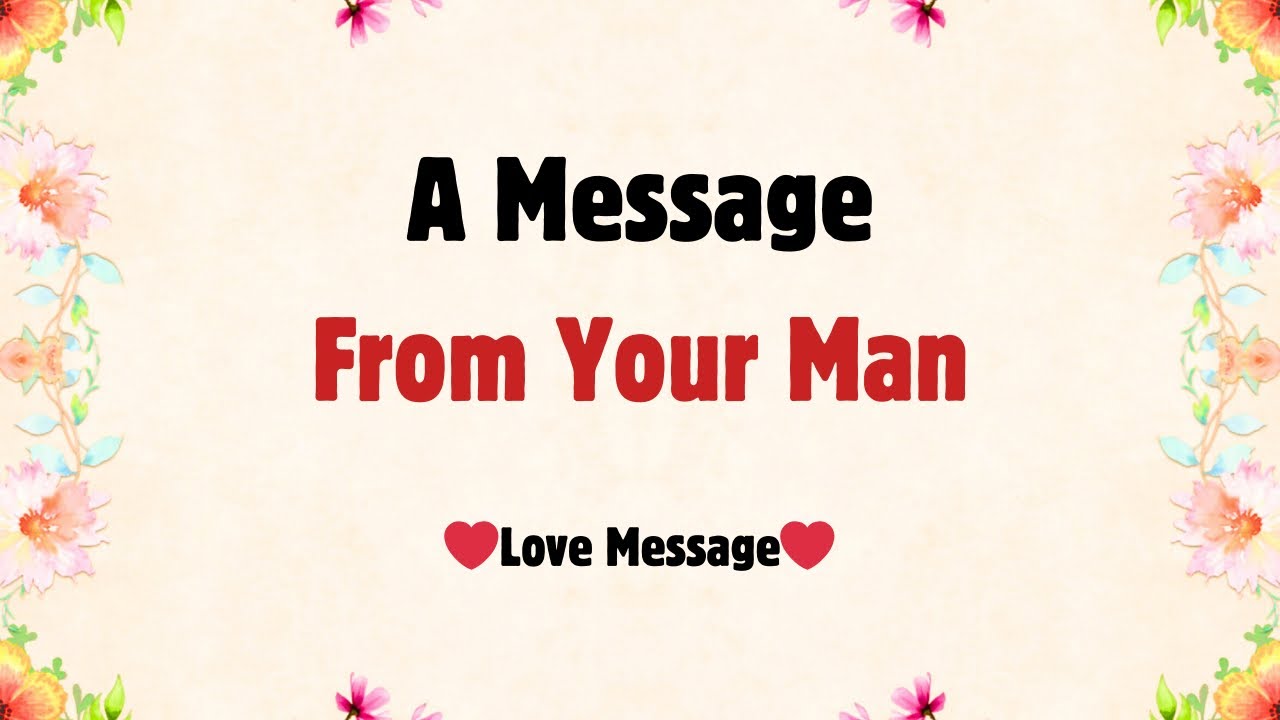 Just for You, My Love 💗 | A Message From the Man Who Adores You